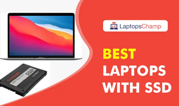 6 Best Laptops With SSD Hard Drive