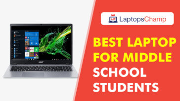 Best Laptop For Middle School Students