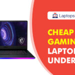 Cheap Gaming Laptops Under $300