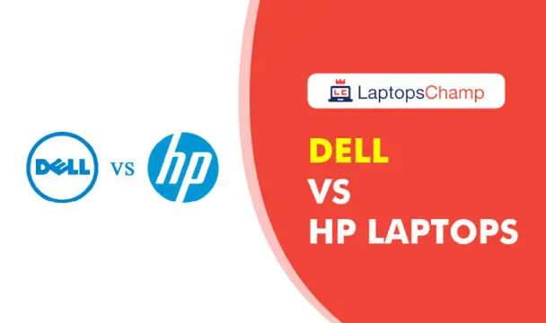 The Definitive Comparison Of Dell Vs HP Laptops