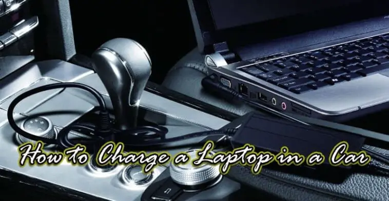 How to charge a laptop in a car