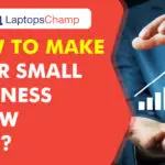 How to make your small business grow fast