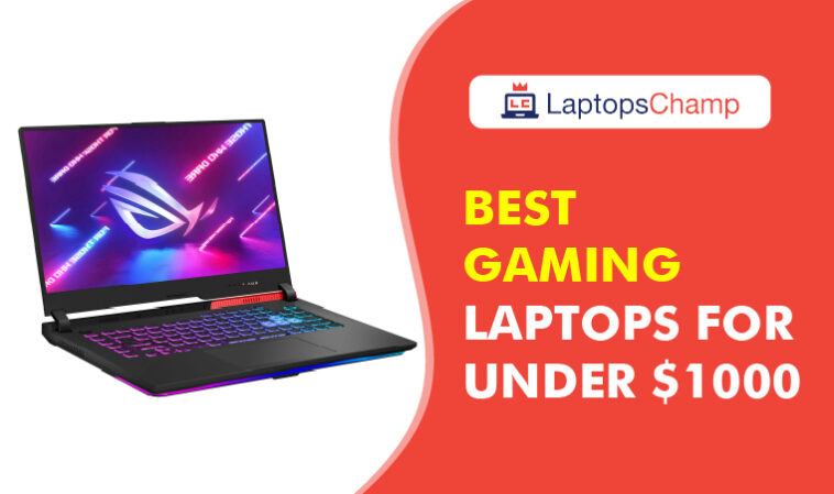 Best gaming laptops for under $1000