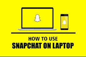 can I use Snapchat on my laptop