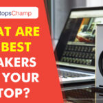 WHAT ARE THE BEST SPEAKERS FOR YOUR LAPTOP?