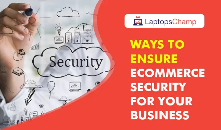 Ways to Ensure ECommerce Security For Your Business