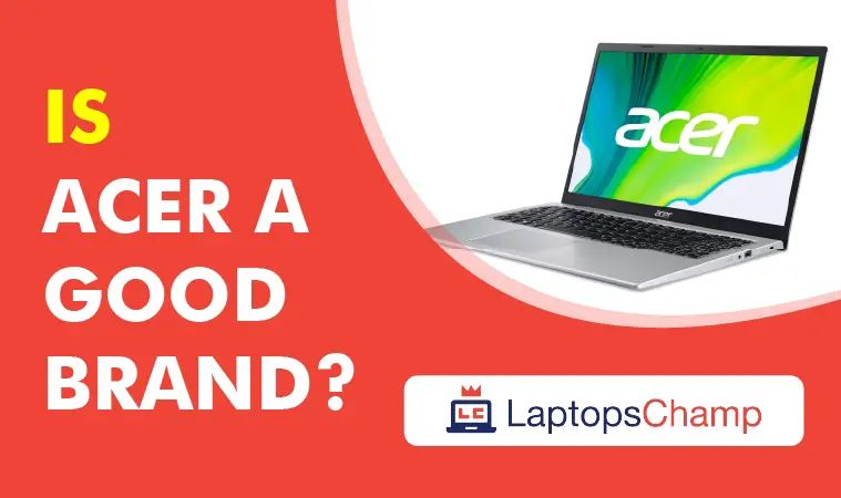 Is Acer A Good Brand