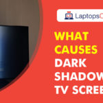 What causes dark shadow on tv screen
